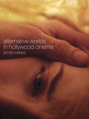 cover image of Alternative Worlds in Hollywood Cinema